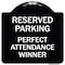 Signmission Reserved Parking Perfect Attendance Winner Heavy-Gauge Aluminum Sign, 18" x 18", BW-1818-23147 A-DES-BW-1818-23147 - alternate 1